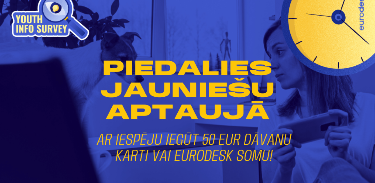 Aicinām jauniešus piedalīties “Eurodesk” aptaujā par pieredzi ārzemēs ar iespēju iegūt balvas