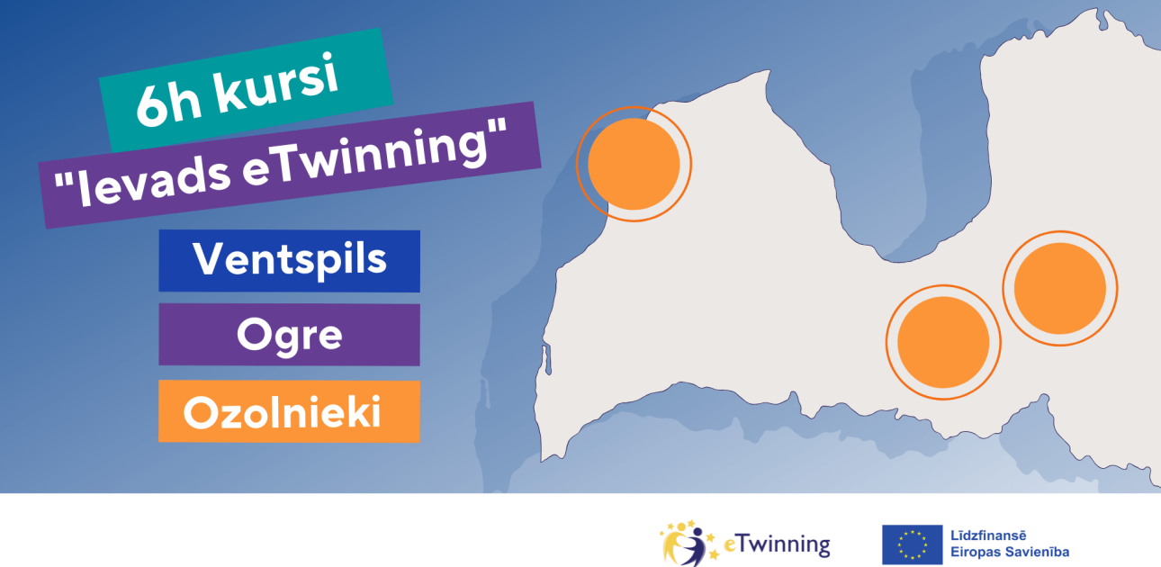 Piesakies 6h kursam “Ievads eTwinning” Ogrē, Ozolniekos vai Ventspilī! 