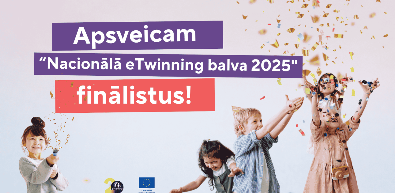 Zināmi konkursa “Nacionālā eTwinning balva 2025” finālisti! 
