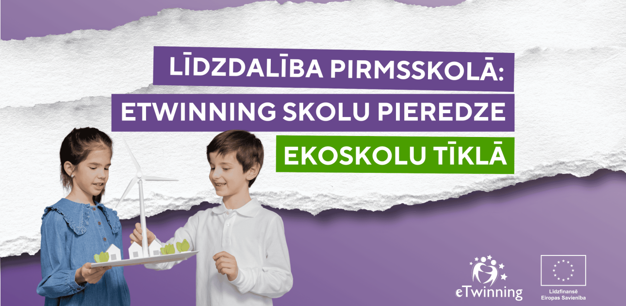 Vebinārs “Līdzdalība pirmsskolā: eTwinning Skolu pieredze Ekoskolu tīklā”