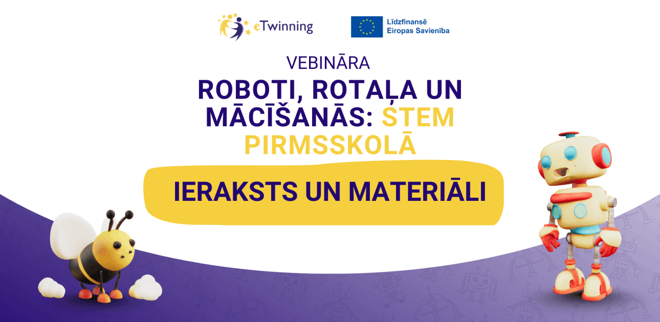 Pirmsskolas mēneša vebinārs “Roboti, rotaļa un mācīšanās: STEM pirmsskolā”