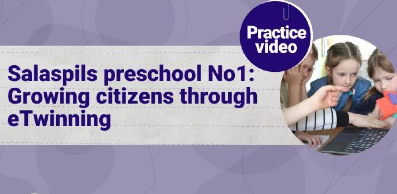 “Salaspils 1. pirmsskolas” pieredze, iesaistoties eTwinning  